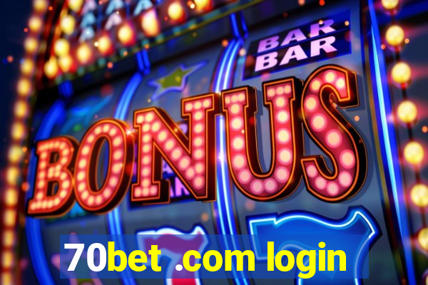 70bet .com login